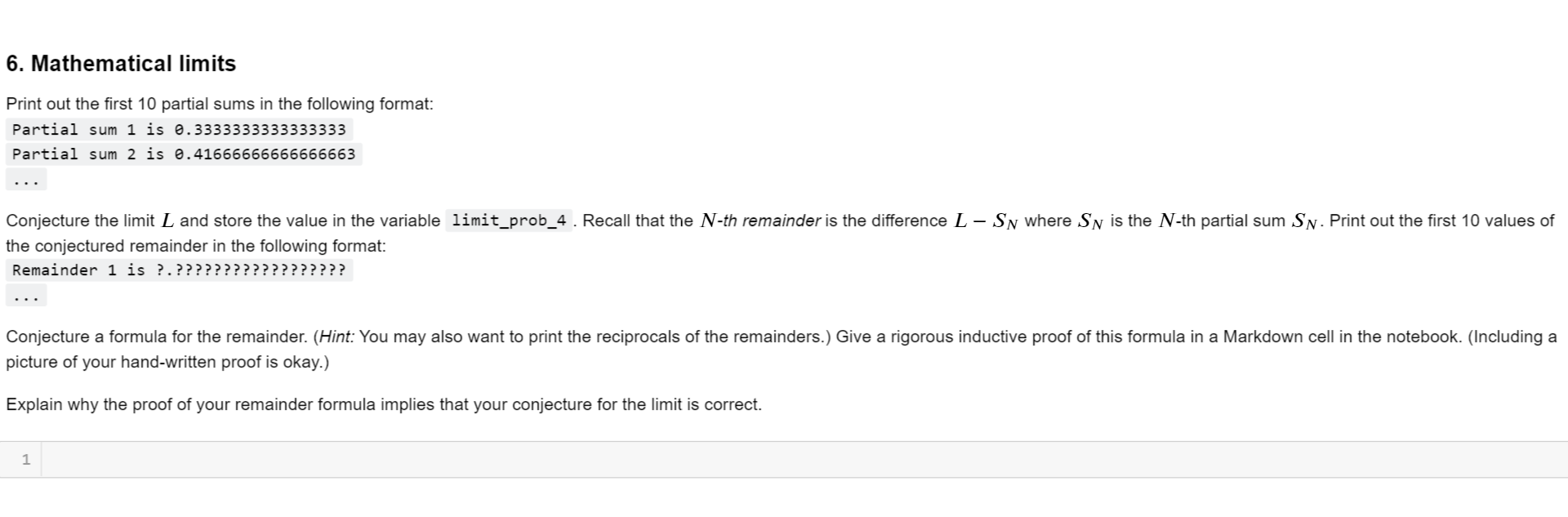  please answer in python 6. Mathematical limits Print out the first
