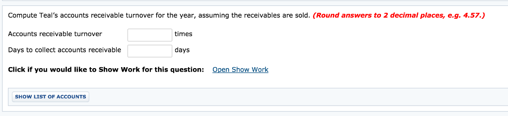 Accounts Receivable balance was $18,500. 2. Net sales (all on account) for