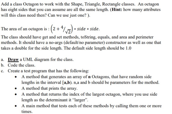 Using Java Language Add a class Octagon to work with the Shape,