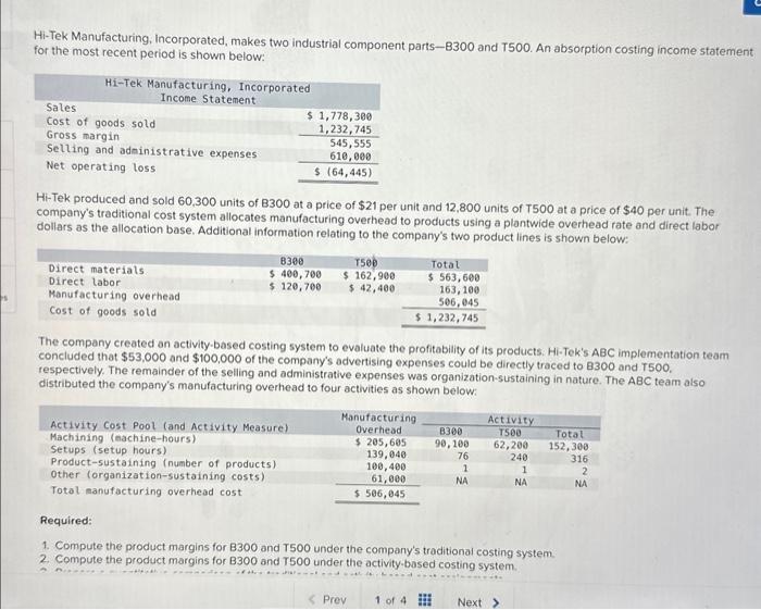  The company created an activity-based costing system to evaluate the profitability