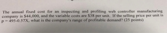  inspecting and profiling web controller manufacturing The annual fixed cost for