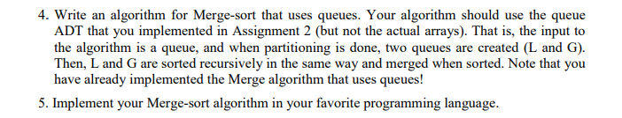 using java to answer 4. Write an algorithm for Merge-sort that uses