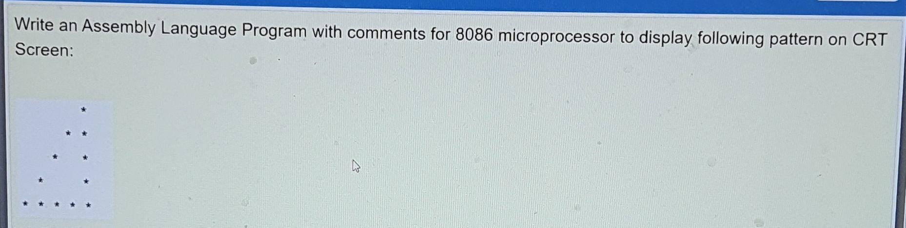 Write an Assembly Language Program with comments for 8086 microprocessor to