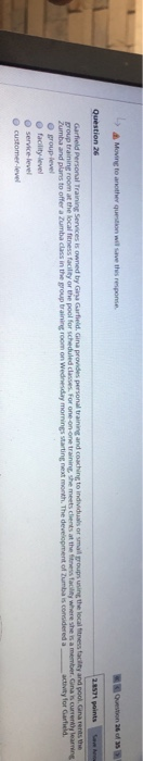  Moving to another question will save the response 26 Question 26