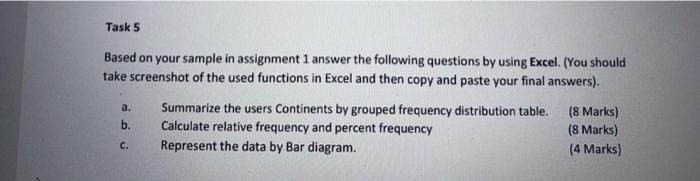  Task 5 Based on your sample in assignment 1 answer the