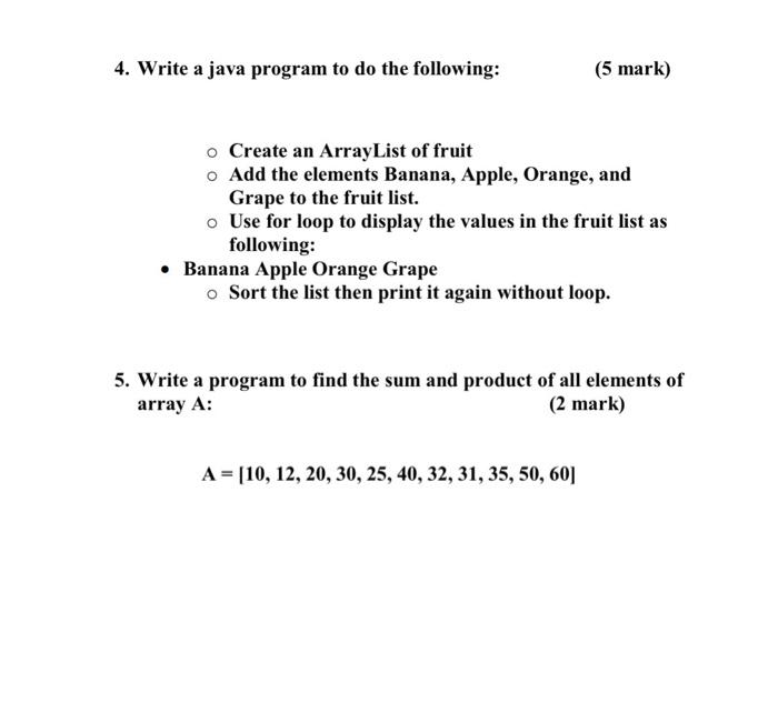  4. Write a java program to do the following: (5 mark)