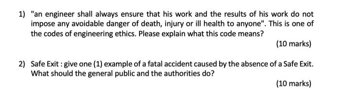 Please answer all questions 1) "an engineer shall always ensure that his