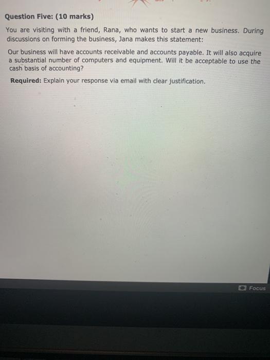  Question Five: (10 marks) You are visiting with a friend, Rana,
