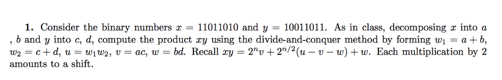 Algorithm Question 1. Consider the binary numbers 11011010 and y - 10011011.