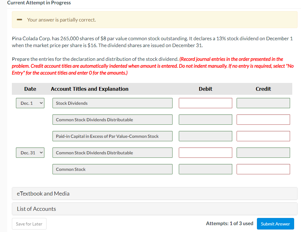  Current Attempt in Progress Your answer is partially correct. Pina Colada