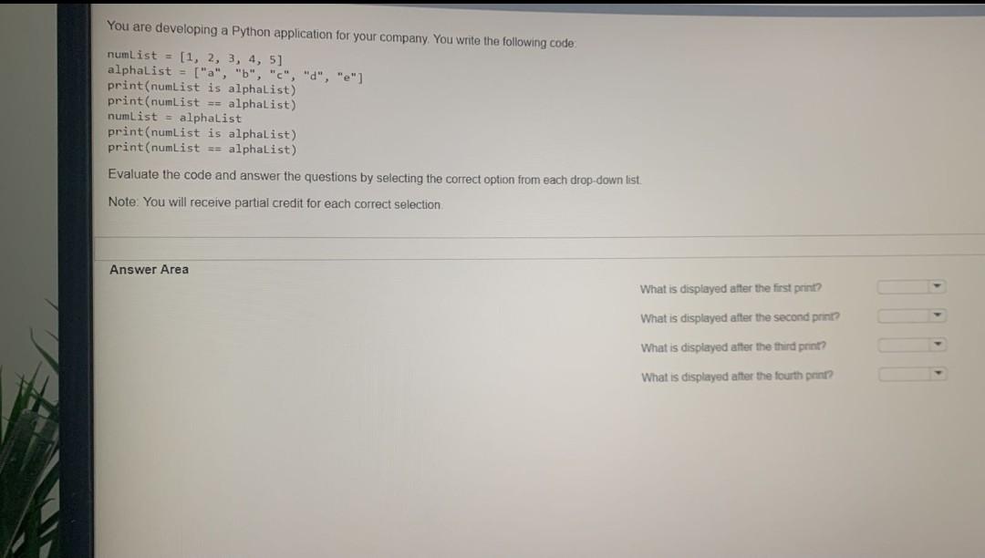  Urgent You are developing a Python application for your company. You