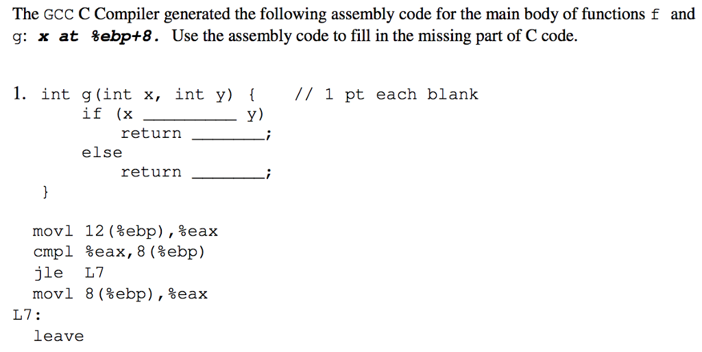 The GCC C Compiler generated the following assembly code for the