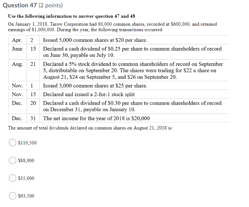  Question 47 (2 points) Use the following information to answer question