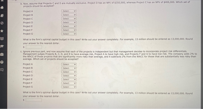 WACC is 12.3%. The company is considering the following seven investment projects: