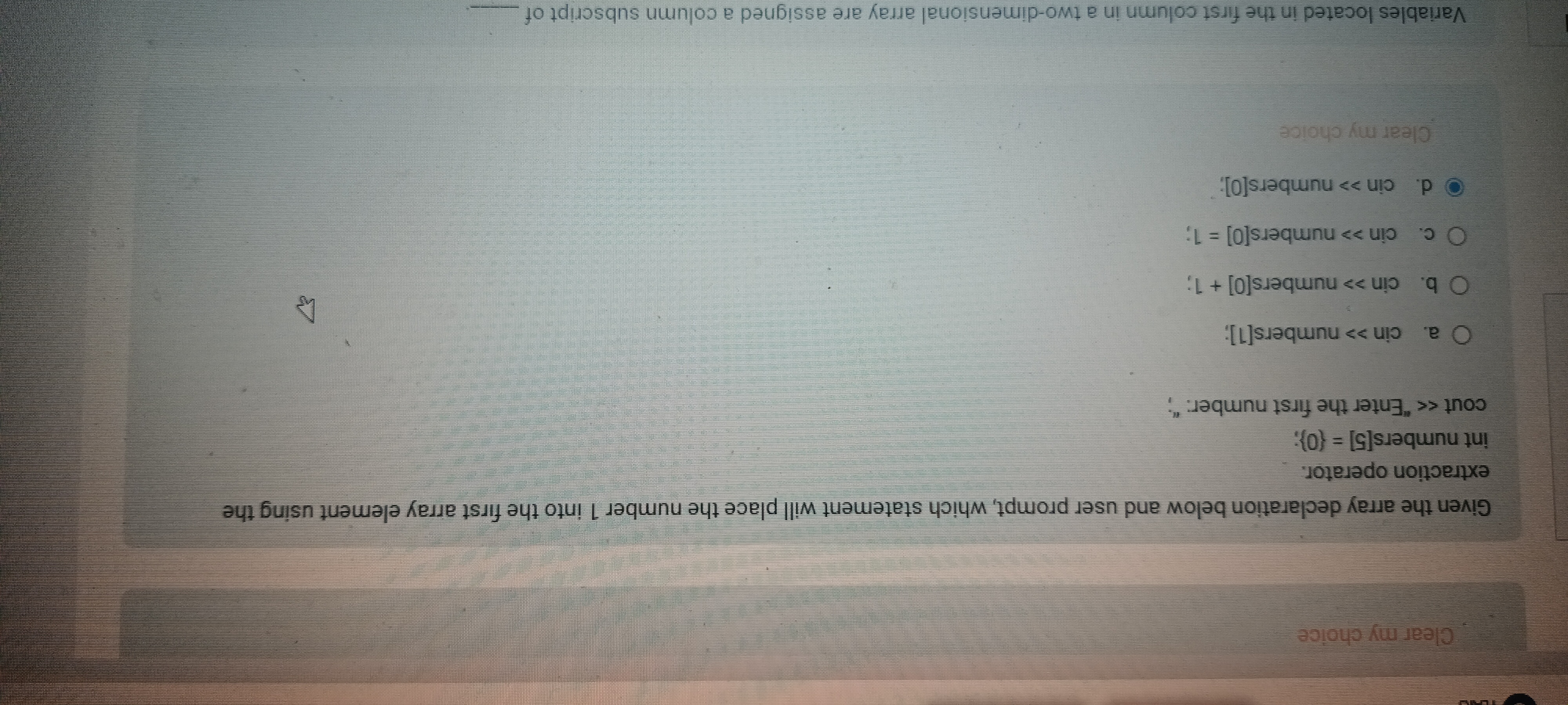  Clear my choice Given the array declaration below and user prompt,