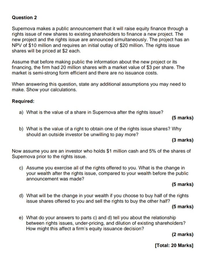 Question 2 Supernova makes a public announcement that it will raise