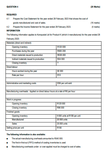  QUESTION 4 (20 Marks) REQUIPED 4.1 Prepare fhe Cost Statement for
