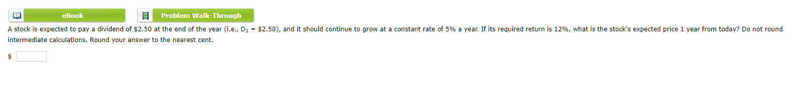 eBook Problem Walk-Through A stock is expected to pay a dividend