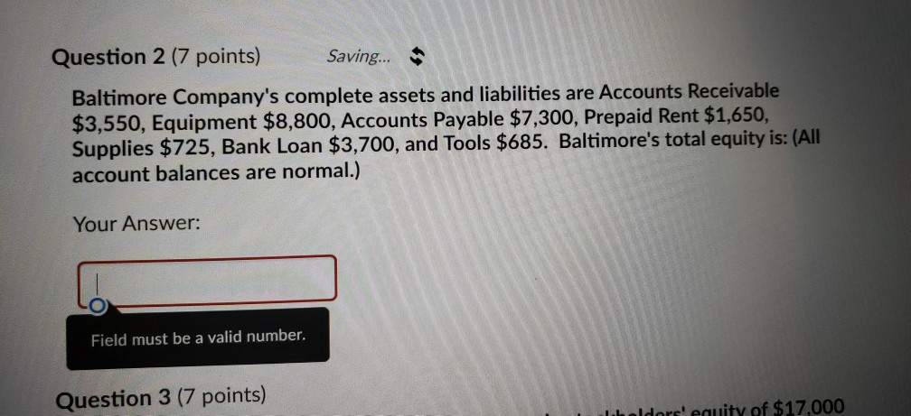  Question 2 (7 points) Saving... Baltimore Company's complete assets and liabilities