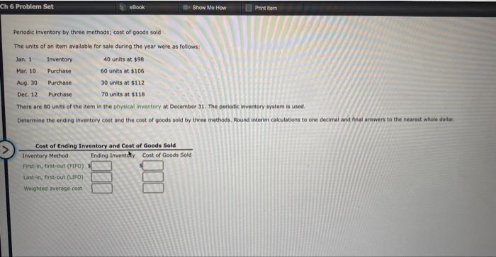 plsease help finding these answers Periodic inventory by three methods; cost of