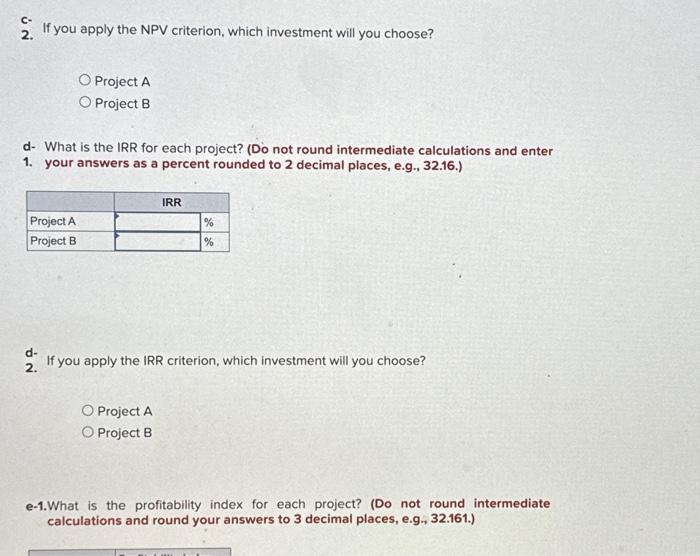 58,000 433,000 Whichever project you choose, if any, you require a return