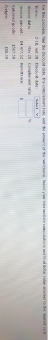  For this problem, find the discount date, the complement rate, and