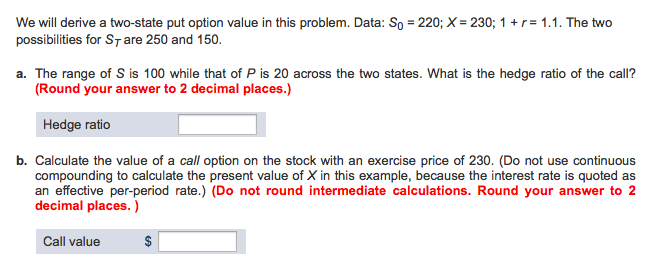  We will derive a two-state put option value in this problem,