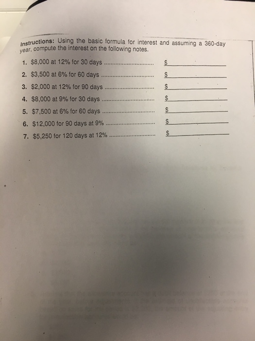  Using the basic formula for interest and assuming a 360-day year,