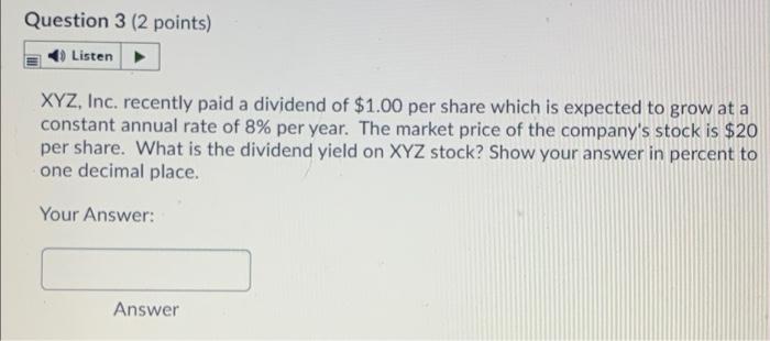 a dividend of $3 which is expected to grow at a constant