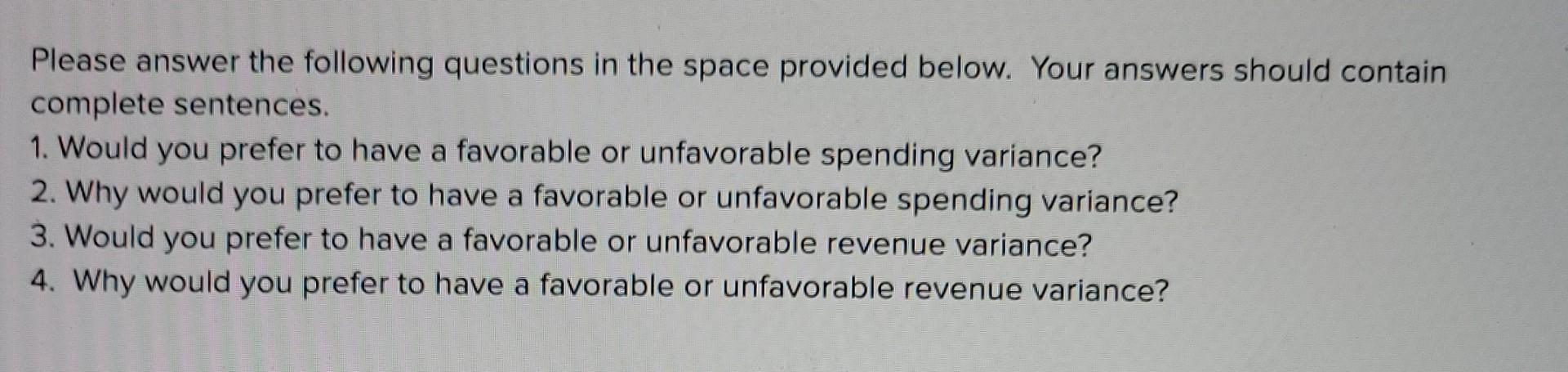 Please answer the following questions in the space provided below. Your