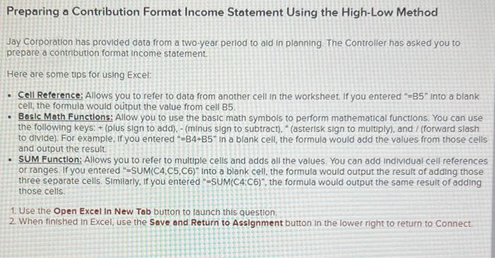  Preparing a Contribution Format Income Statement Using the High-Low Method Jay