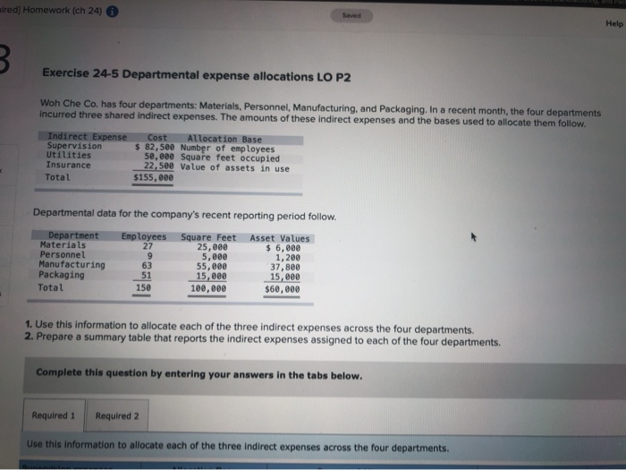  alred) Homework (ch 24) Saved Help Exercise 24-5 Departmental expense allocations