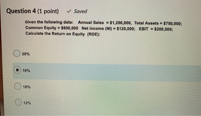  Question 4 (1 point) Saved Given the following data: Annual Sales