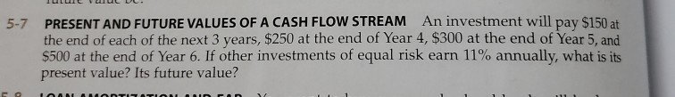 explain steps to solution. 5-7 PRESENT AND FUTURE VALUES OF A CASH