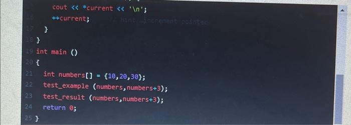 int main () 20 \{ Hint .increnent pointer 21 int numbers []={10,20,30};