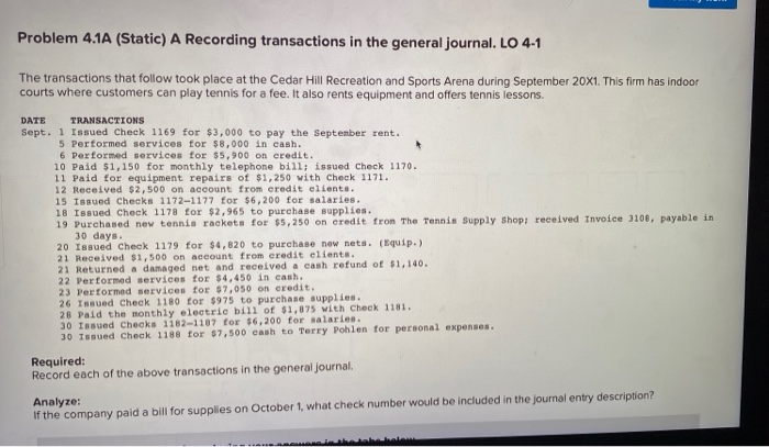  Problem 4.1A (Static) A Recording transactions in the general journal. LO
