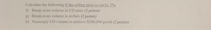 Question 5 (15 points) Executives at Studio Recordings, Inc. produced the latest