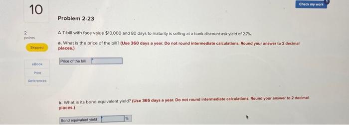  Check my work 10 Problem 2-23 2. points A T-bill with