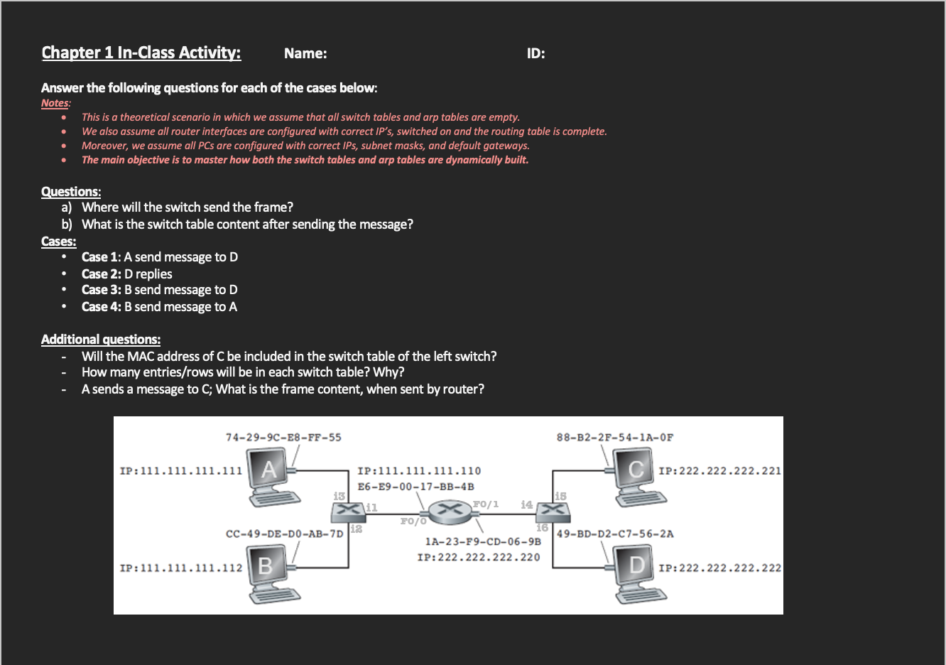 Questions: a) Where will the switch send the frame? b) What