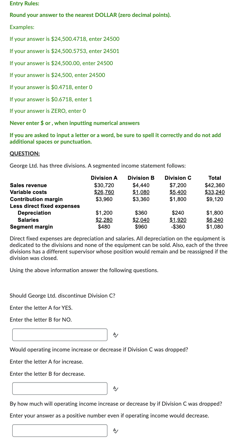 Help please! Entry Rules: Round your answer to the nearest DOLLAR (zero
