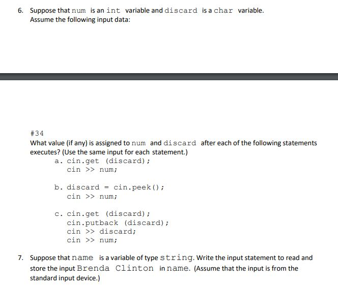 6. Suppose that num is an int variable and discard is