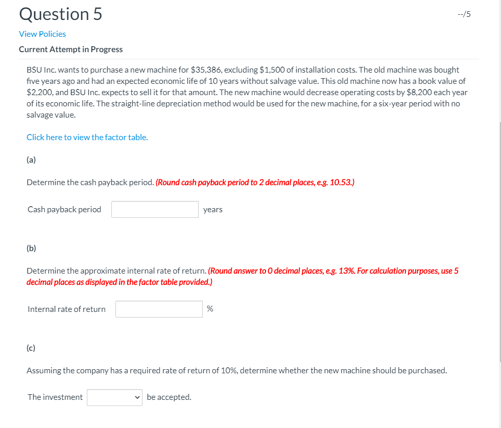 Question 5 --/5 View Policies Current Attempt in Progress BSU Inc.