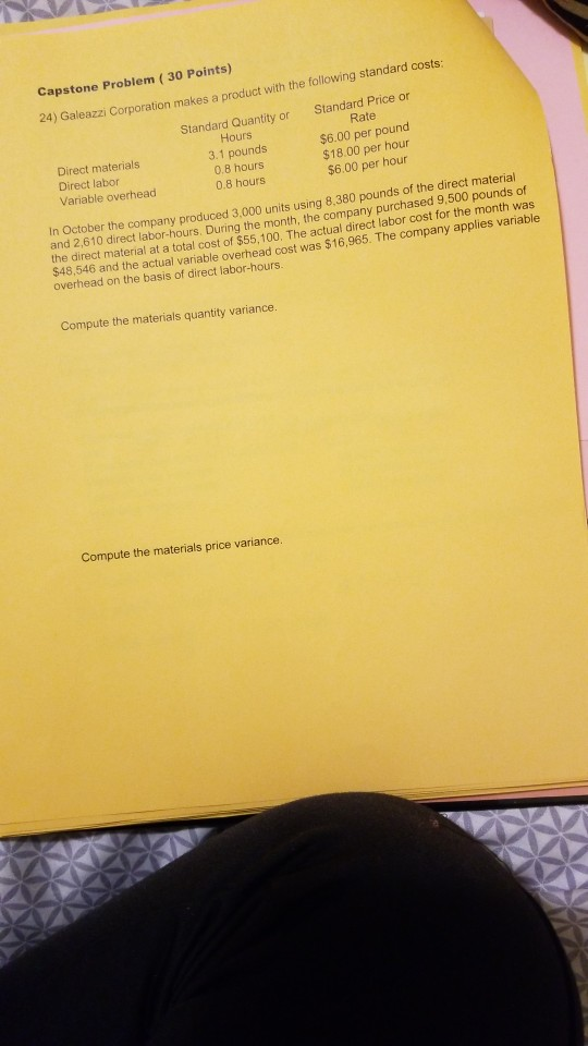  Capstone Problem (30 Points) 24) Galeazzi i Corporation makes a product