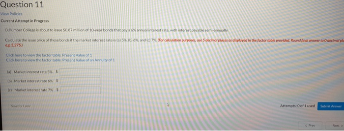  Question 11 View Policies Current Attempt in Progress Cullumber College is