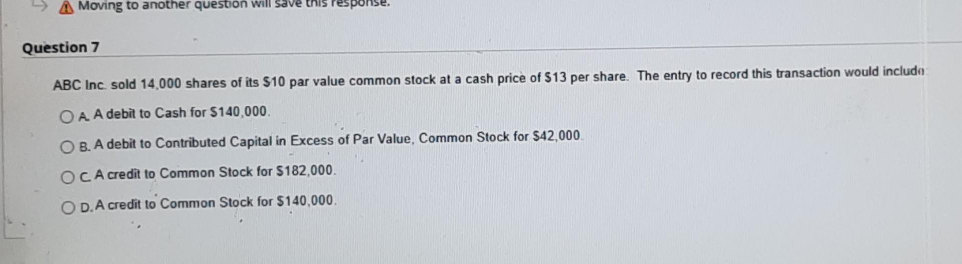 (select the best answer) O A Sale of short-term investments other than