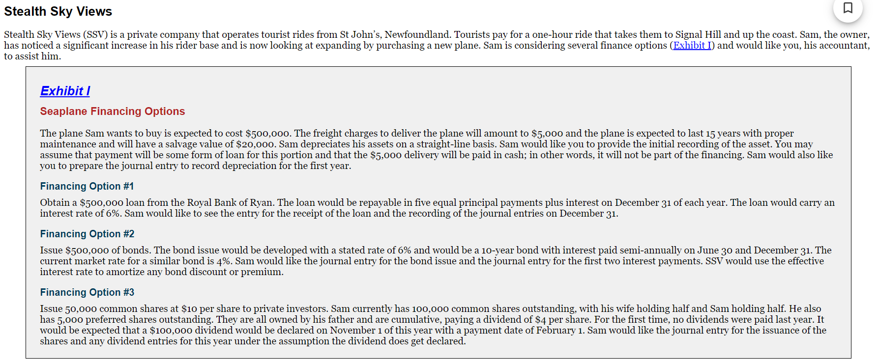  Question 3 Financing Option #2 Sam would like the journal entry