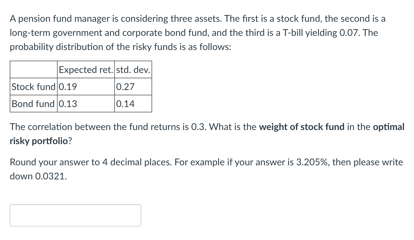  A pension fund manager is considering three assets. The first is