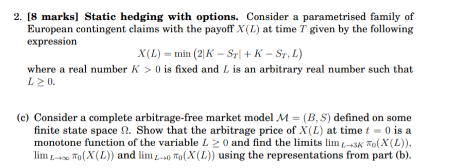  2. [8 marks] Static hedging with options. Consider a parametrised family