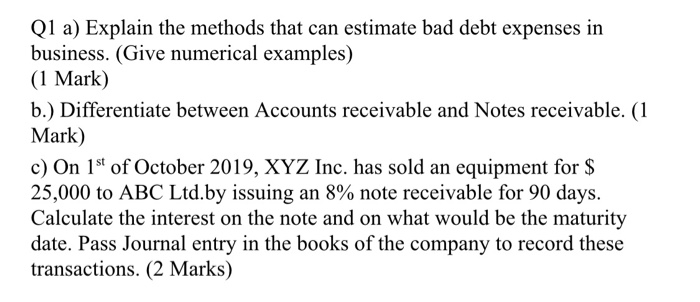  Q1 a) Explain the methods that can estimate bad debt expenses