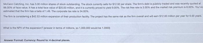  i need an explanation and answer to this finance problem. MeCann